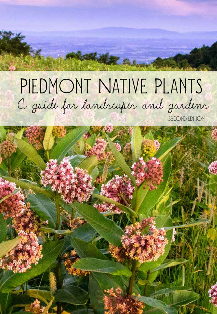 Northern Piedmont Native Plant Guide 2nd edition 2024